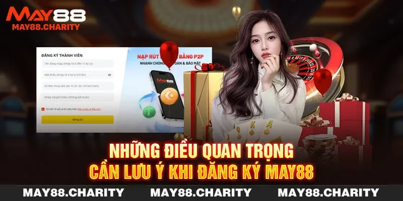 Đăng Ký MAY88 Trở Nên Đơn Giản Với Các Bước Nhanh Gọn Những điều quan trọng cần lưu ý khi đăng ký MAY88