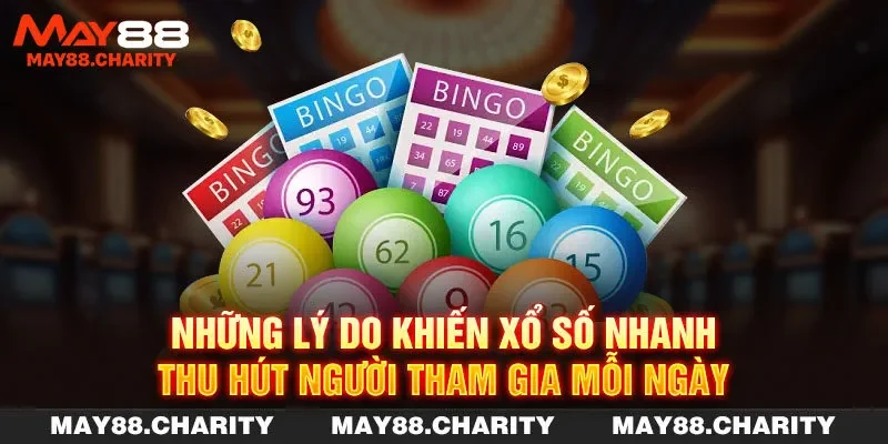 Xổ Số Nhanh Tại MAY88 - Cơ Hội Trúng Độc Đắc Liền Tay Những lý do khiến xổ số nhanh thu hút người tham gia mỗi ngày